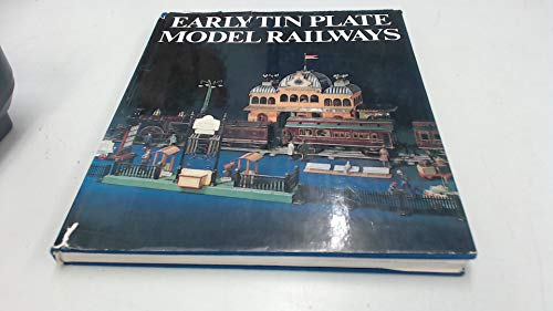 Stock image for Early Tin Plate Model Railways for sale by Reuseabook