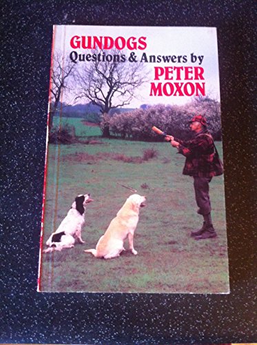 Stock image for Gundogs: Questions and Answers for sale by WorldofBooks