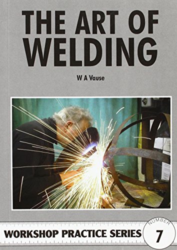 9780852428467: Art of Welding (Workshop Practice Series)