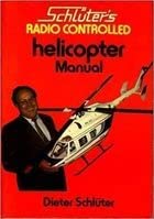 Stock image for Schluters Radio Controlled Helicopter Manual for sale by Goodwill of Colorado