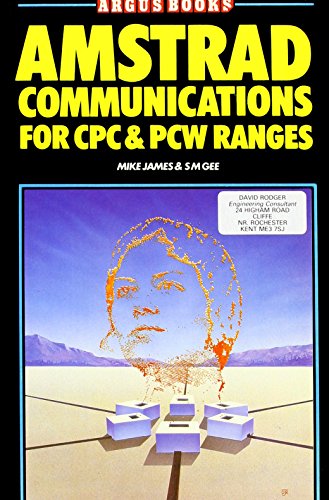 Amstrad Communications for the CPC and PCW Ranges (9780852428917) by Mike James; S.M. Gee