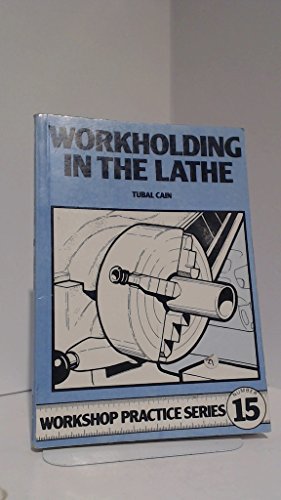 9780852429082: Workholding in the Lathe: 15 (Workshop Practice)