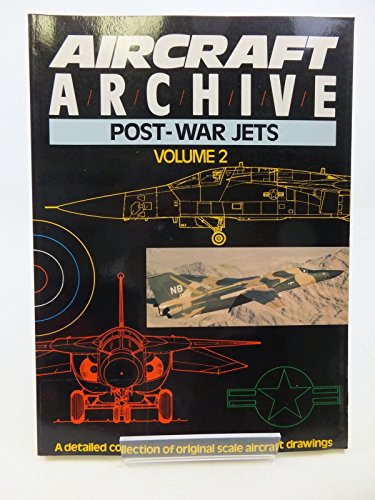 Imagen de archivo de Aircraft Archive - Post War Jets - Volume 2 - a Detailed Collection of Original Scale Aircraft Drawings a la venta por St Paul's Bookshop P.B.F.A.