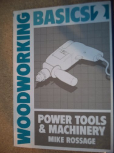 9780852429563: Power Tools and Machinery (Woodworking basics)