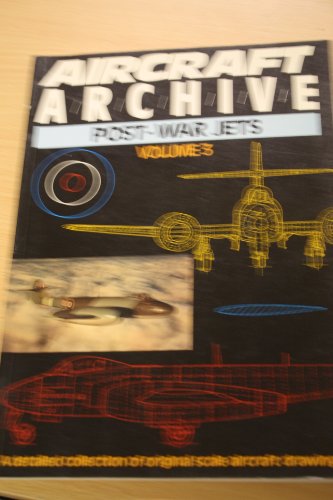 Imagen de archivo de AIRCRAFT ARCHIVE Vol 3 Post War Jets a la venta por Amazing Book Company