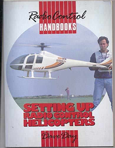 Beispielbild fr Setting Up Radio Control Helicopters zum Verkauf von Books From California