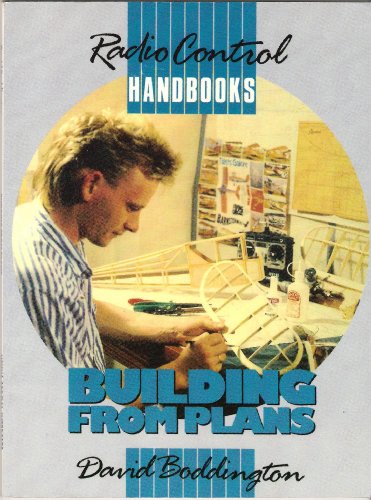 Stock image for Building from Plans (Radio Control Handbooks) for sale by MusicMagpie