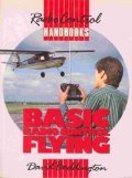 Imagen de archivo de Basic Radio Control Flying (Radio control handbooks) a la venta por WorldofBooks