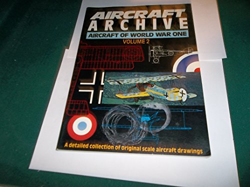 Imagen de archivo de Aircraft Archive; A detailed collection of original scale aircraft drawings: Aircraft of World War One, Vol. 2 : v. 2 a la venta por AwesomeBooks