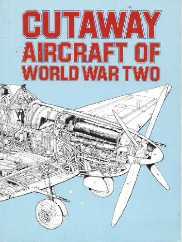 Imagen de archivo de Cutaway Aircraft of World War Two a la venta por Old Army Books