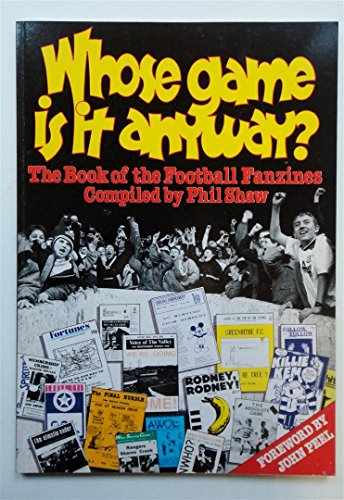 Beispielbild fr Whose Game is it Anyway?: Book of the Football Fanzines zum Verkauf von WorldofBooks