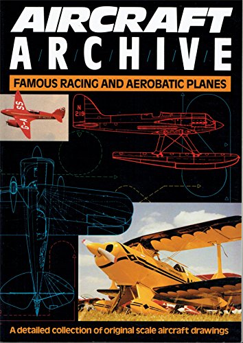 Imagen de archivo de AIRCRAFT ARCHIVE; Famous Racing and Aerobatic Planes. A detailed collection of original scale aircraft drawings: * a la venta por L. Michael