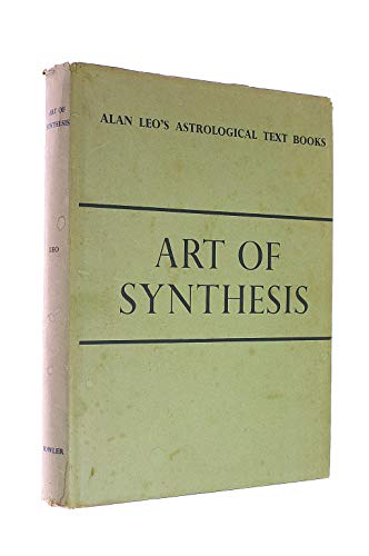 9780852430491: Art of Synthesis (Astrology for All S.)