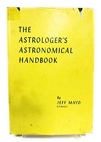 Beispielbild fr The Astrologer's Astronomical Handbook zum Verkauf von Better World Books