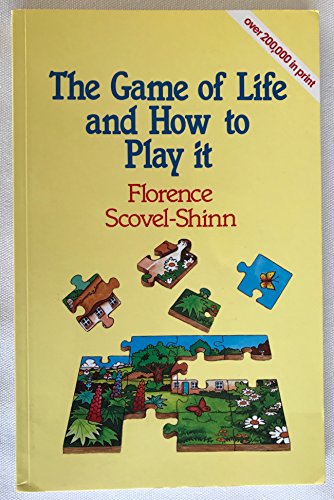 The Game Of Life And How To Play it - The Original Classic Edition from  1925 - Shinn, Florence Scovel: 9781731213099 - AbeBooks