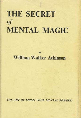 Secret of Mental Magic (9780852430903) by William Walker Atkinson