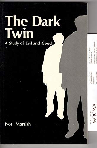 Stock image for The Dark Twin: The Study of Evil and Good for sale by Caryota Book Exchange