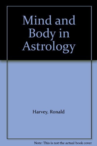 Stock image for Mind and Body in Astrology: Guide-lines for a New Assessment of Astrology in Medicine for sale by G. & J. CHESTERS