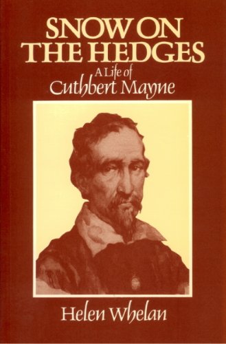 Snow on the Hedges : A life of Cuthbert Mayne