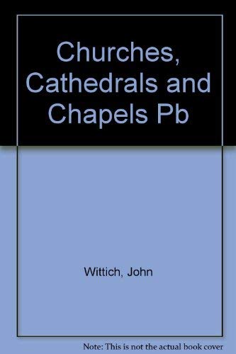 Beispielbild fr Churches, Cathedrals and Chapels (Architecture of the Spirit) zum Verkauf von Anybook.com