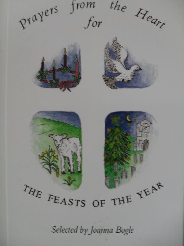 Beispielbild fr Prayers from the Heart for the Feasts of the Year zum Verkauf von Wonder Book