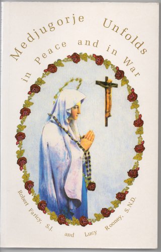 Stock image for Medjugorje Unfolds: In Peace and in War for sale by HPB-Emerald
