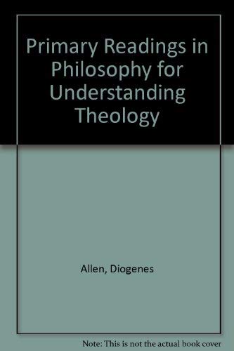 Stock image for Primary Readings in Philosophy for Understanding Theology for sale by HPB-Ruby