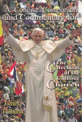 Beispielbild fr A Concise Companion and Commentary for the Catechism of the Catholic Church zum Verkauf von WorldofBooks