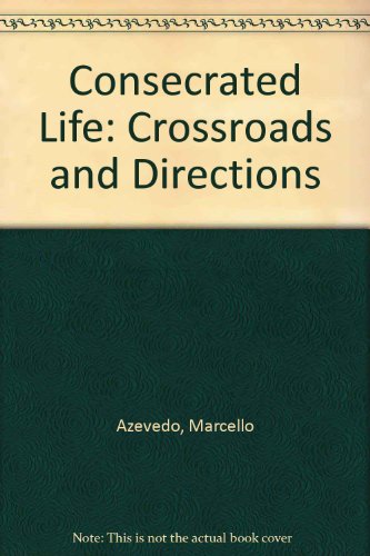Imagen de archivo de Consecrated Life: Crossroads and Directions a la venta por Tall Stories BA