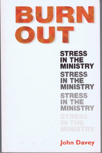 Imagen de archivo de Burnout: Stress in the Ministry a la venta por WorldofBooks