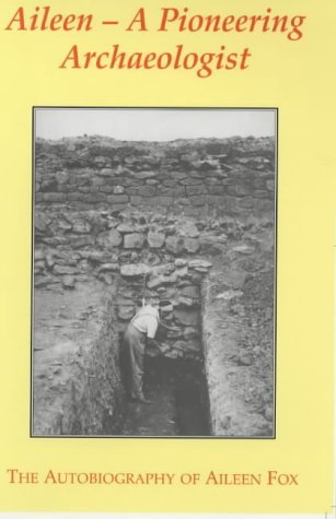 Beispielbild fr Aileen: The Life of a Pioneering Archaeologist zum Verkauf von WorldofBooks