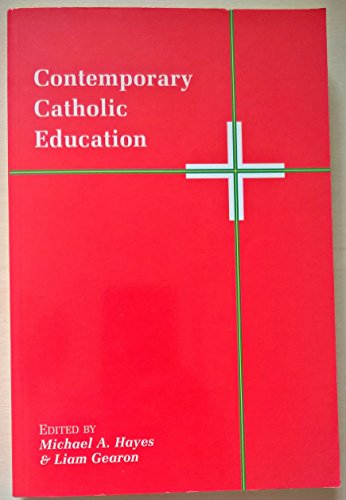 Stock image for Contemporary Catholic Education for sale by WorldofBooks
