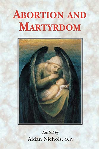 9780852445433: Abortion And Martyrdom: The Papers of the Solesmes Consultation and an Appeal to the Catholic Church