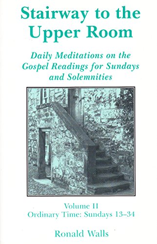 Imagen de archivo de Stairway to the Upper Room : Salvation History and History 12-34 a la venta por Better World Books