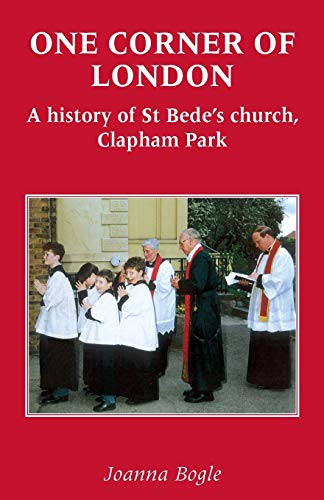 Beispielbild fr One Corner of London A History of St Bede's church Clapham Park: A History of St. Bede's, Clapham Park zum Verkauf von WorldofBooks
