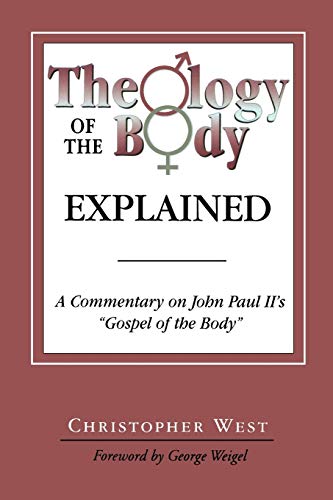 Beispielbild fr Theology of the Body Explained A Commentary on John Paul II's 'Gospel of the Body' zum Verkauf von PBShop.store US