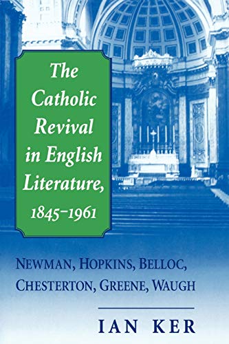 The Catholic Revival in English Literature (9780852446256) by Ker, Ian