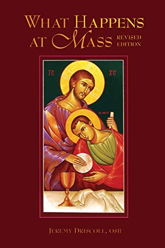 Stock image for What Happens at Mass: Unfolding the Meaning of the Church's Eucharist for sale by WorldofBooks