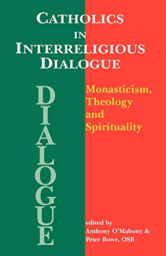Beispielbild fr Catholics in Interreligious Dialoque Monasticism,Theology and Spirituality zum Verkauf von PBShop.store US