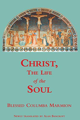 Beispielbild fr Christ, the Life of the Soul zum Verkauf von WorldofBooks
