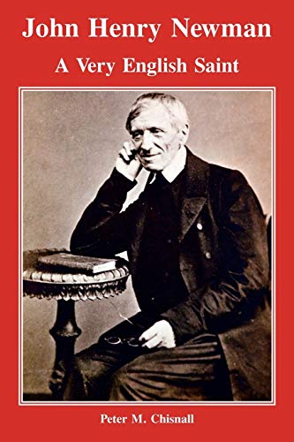 Imagen de archivo de John Henry Newman: A Very English Saint a la venta por Bookmonger.Ltd