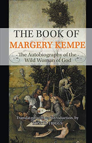Beispielbild fr The Book of Margery Kempe: The Autobiography of the Wild Woman of God zum Verkauf von WorldofBooks