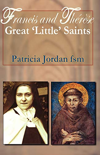 Beispielbild fr Francis and Therese: Great 'Little' Saints zum Verkauf von WorldofBooks