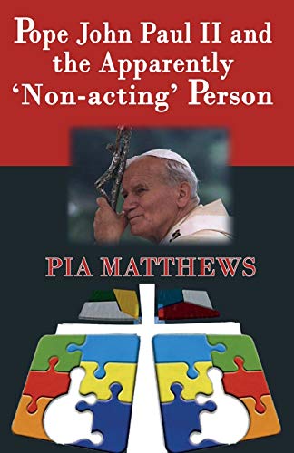 Beispielbild fr Pope John Paul Ii and the Apparently 'Non-Acting' Person zum Verkauf von Better World Books