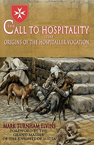 Stock image for The Call to Hospitality The Origins of the Hospitaller Vocation for sale by PBShop.store US