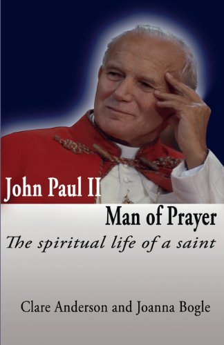Beispielbild fr John Paul II, Man of Prayer. the Spiritual Life of a Saint zum Verkauf von WorldofBooks