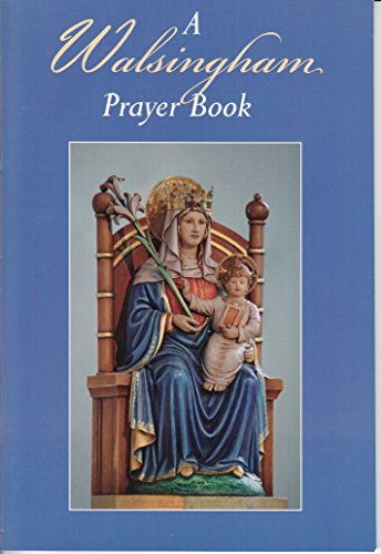 Stock image for A Walsingham Prayer Book for sale by AwesomeBooks