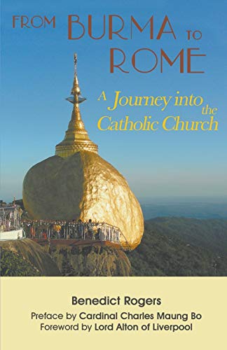 Stock image for From Burma to Rome: A Journey into the Catholic Church for sale by Wonder Book