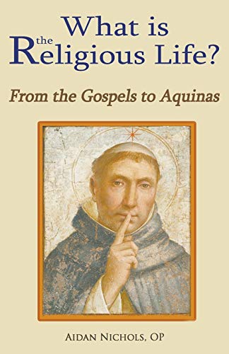9780852448861: What is the Religious Life? From the Gospels to Aquinas