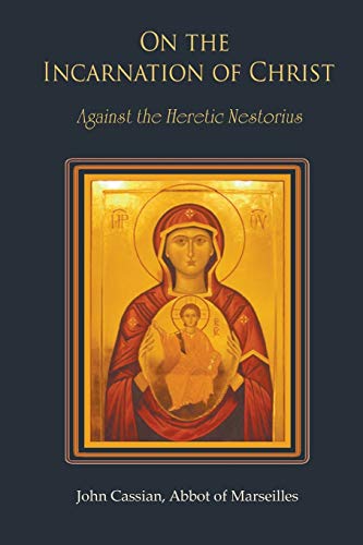 Stock image for On the Incarnation of Christ: Against the Heretic Nestorius for sale by Books Unplugged